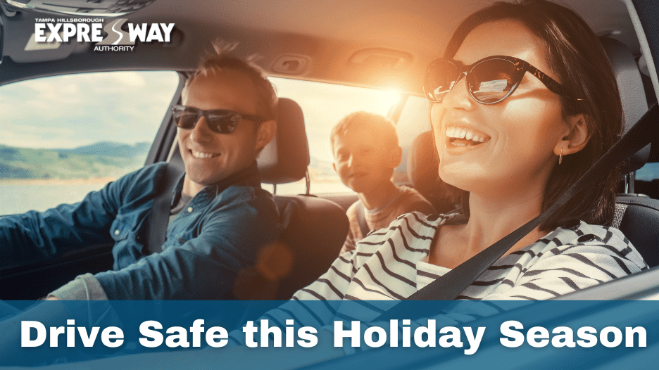 Holiday Travel Safety Tips from the Tampa Hillsborough Expressway Authority
