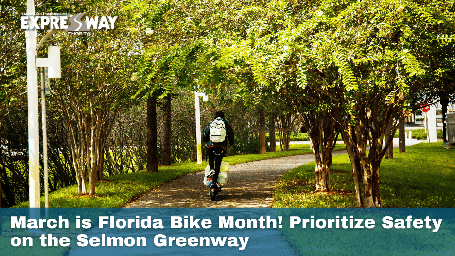 March is Florida Bike Month! Prioritize Safety on the Selmon Greenway