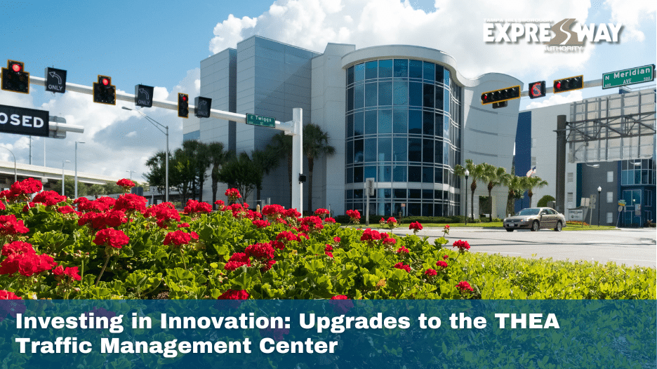 Investing in Innovation: Upgrades to the THEA Traffic Management Center